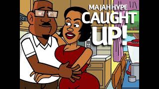 Majah Hype Caught up 🎶 🔥🔥😂 [upl. by Ulyram]