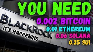 WHY YOU NEED 0002 BITCOIN 001 ETHEREUM 006 SOLANA Or 035 SUI [upl. by Rudolf593]