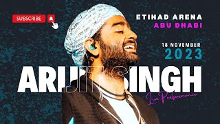 Arijit Singh Live Performance 2023  Full Concert Abu Dhabi [upl. by Notluf]