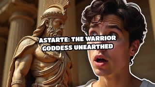 Astarte The Warrior Goddess Unearthed [upl. by Ttsepmet]