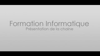 Formation informatique  Présentation de la chaine et des playlists [upl. by Masuh]