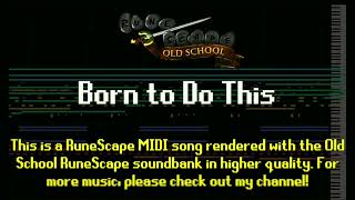 RuneScape HD Soundtrack Born to Do This OSRS Sounds [upl. by Thom]