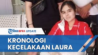 Kronologi Kecelakaan Laura Anna hingga Lumpuh Dikemudikan Mantan Pacar saat Kondisi Mabuk Parah [upl. by Sperling]