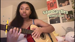 Sandcastles  Beyonce Cover [upl. by Roldan]