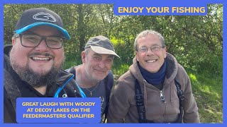 GREAT LAUGH WITH WOODY AT DECOY LAKES ON THE FEEDERMASTERS QUALIFIER [upl. by Ettie156]