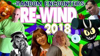 Random Encounters REWIND 2018 A Backward Musical Montage [upl. by Ofori]