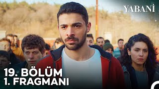 Yabani 19 Bölüm 1 Fragmanı  quotDedemin Kanını Yerde Bırakmayacağımquot [upl. by Stolzer]