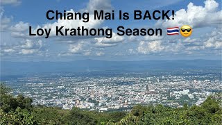 Chiang Mai Thailand is back to business It’s high season and Loi Krathong is around the corner ￼ [upl. by Ibok844]