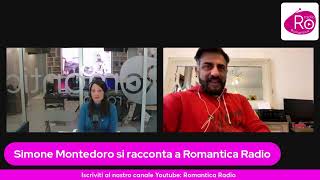 Simone Montedoro si racconta a Romantica Radio [upl. by Llenrag729]