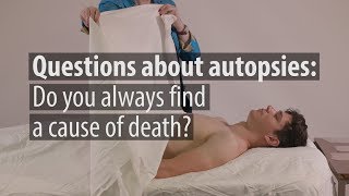 FAQs about Autopsies Do You Always Find a Cause of Death [upl. by Hoover169]