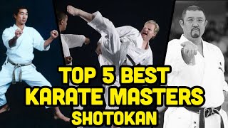 Top 5 Best Shotokan Karate Masters [upl. by Suzy74]