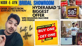 BUY 1 GET 1 FREE II HYDERABADS BIGGEST OFFER II TOLICHOWLI II NOOR E AYN BRIDAL SHOWROOM [upl. by Eelsnia]