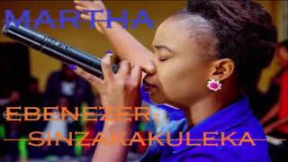 Martha Nanaka 2018 New Ebenezer SinzakakulekaPRAYER WORSHIP SONGZedGospelZambianMusic2018 [upl. by Bergerac]