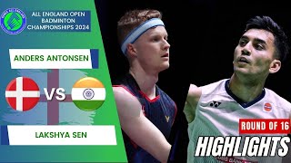 Anders Antonsen DEN vs Lakshya Sen IND  R16  All England Open 2024 [upl. by Ycnan]