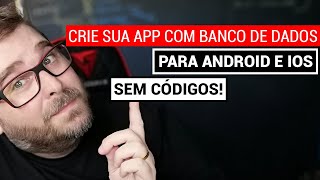 Como Criar APPs Nativos Android e iOS sem Programação  Introdução [upl. by Esil]