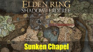 How to get to Sunken Chapel SPOILER ALERT Elden Ring DLC [upl. by Sams]