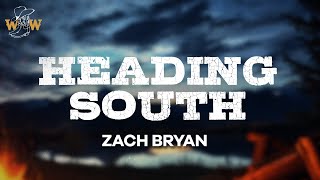 Zach Bryan  Heading South Lyrics [upl. by Clywd]