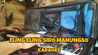 ELING ELING SIRO MANUNGSO  Laailaha illallah  KARAOKE KOPLO [upl. by Atirac]