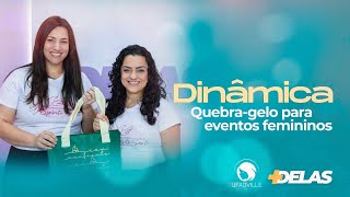 DELAS I DINÂMICA  Quebragelo para Eventos Femininos [upl. by Argus834]