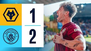 Wolves 12 Man City  HIGHLIGHTS of Gvardiol Screamer amp Stones Late Winner  Premier League [upl. by Suter]