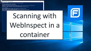 Scanning with WebInspect in a Container 2019 [upl. by Emeric]