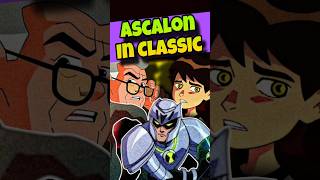 Ascalon was there in Classic and no one noticed it shorts ben10 [upl. by Etteve523]