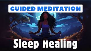 Sleep Healing Meditation  Relax and Heal as You Sleep [upl. by Gettings809]