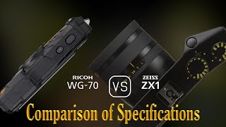 Ricoh WG70 vs Zeiss ZX1 A Comparison of Specifications [upl. by Aivan961]