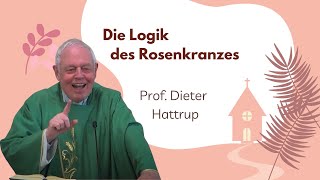 Die Logik des Rosenkranzes  Prof Dieter Hattrup [upl. by Ahsatniuq330]