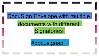 DocuSign Envelope with multiple documents with different Signatories [upl. by Vivl975]