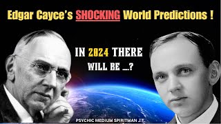 Edgar Cayce SHOCKING Predictions for 2024 amp Beyond Psychic Predictions [upl. by Harv]