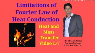 Limitations of Fourier Law of Heat Conduction  Assumption of Fourier Law  HMT Video Lecture  7 [upl. by Airdnat95]