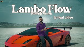 Lambo Flow Official Lyric Video  Parmish Verma [upl. by God]