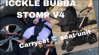 ICKLE BUBBA STOMP V4 Carrycot to Seat unit  Non Sponsored [upl. by Nace]