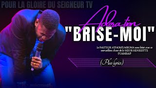 🎙BRISEMOI PST ATHOMS MBUMA PLUS LYRICS ADORATION SOEUR HENRIETTE FUAMBA AC PHILA CITÉ E [upl. by Manno]