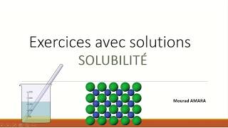 Exercices solubilité [upl. by Cheatham]