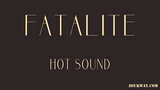 HOT SOUND Fatalité [upl. by Virgie431]