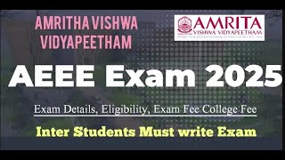 AEEE 2025 Exam Details Amrita Vishwa Vidyapeetham Exam Dates Fee Eligibility [upl. by Terag]