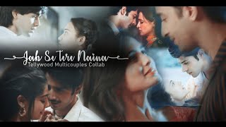 Jab Se Tere Naina  Tellywood Multicouples Collab [upl. by Raney]