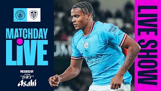 MATCHDAY LIVE WATCH NOW  MAN CITY v LEEDS  PREMIER LEAGUE [upl. by Aeuhsoj247]