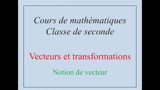 Maths  Cours 2nde  Notion de vecteur [upl. by Nniw]