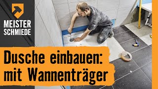 Dusche einbauen mit Wannenträger  HORNBACH Meisterschmiede [upl. by Weingarten]