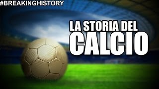 LA VERA STORIA DEL CALCIO [upl. by Nuajed]