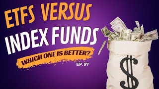 ETFs Versus Index Funds Which One Is Better [upl. by Barker]