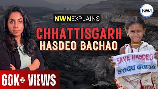 IN HINDI Chhattisgarh Hasdeo Bachao  NWN Explains [upl. by Grussing]