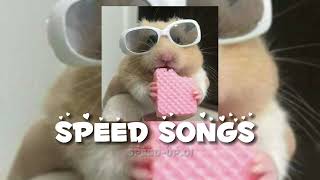 Speed Songs 1 [upl. by Ado906]