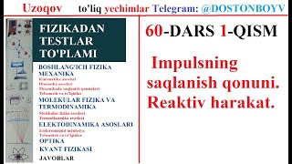 60DARS 1QISM Impulsning saqlanish qonuni Reaktiv harakat 19962003 Matematika va Fizikadan [upl. by Calabresi]