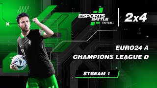 20240912  EURO24 A and Champions League D EFootball ESportsBattle Stream 1 [upl. by Daniela238]