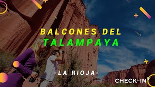 ¡BALCONES DE TALAMPAYA en LA RIOJA  CHECKINTV [upl. by Lilllie]