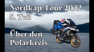 8 Nordkap Tour 2022  Mit einer BMW R 1250 GS zum Nordkap Zwischen Regen und Sonne [upl. by Puff]